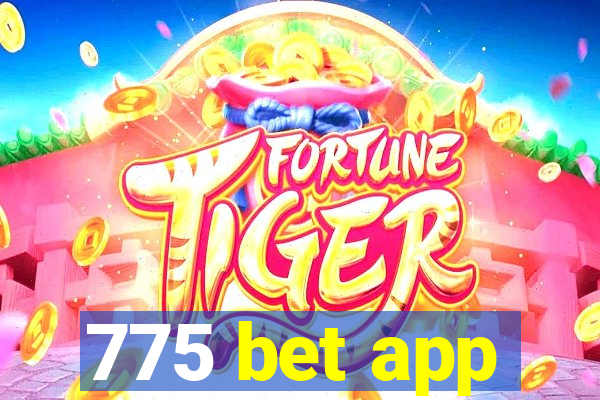 775 bet app